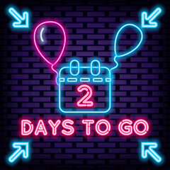 2 Days To Go Neon Sign Vector. Glowing with colorful neon light. Light banner. Bright colored vector. Vector Illustration