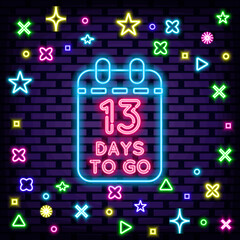 13 Days To Go Neon sign. Neon script. Night bright advertising. Modern trend design. Vector Illustration