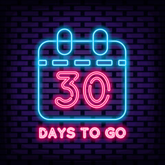 30 Days To Go Neon Sign Vector. Glowing with colorful neon light. Announcement neon signboard. Trendy design elements. Vector Illustration