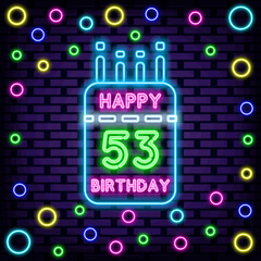 53th Happy Birthday 53 Year old Neon quote. Glowing with colorful neon light. Neon text. Bright colored vector. Vector Illustration