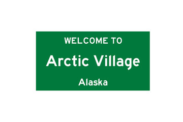 Arctic Village, Alaska, USA. City limit sign on transparent background. 