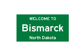 Bismarck, North Dakota, USA. City limit sign on transparent background. 