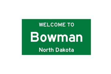 Bowman, North Dakota, USA. City limit sign on transparent background. 