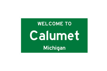 Calumet, Michigan, USA. City limit sign on transparent background. 