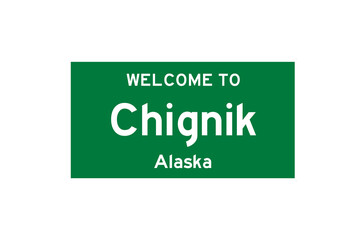 Chignik, Alaska, USA. City limit sign on transparent background. 