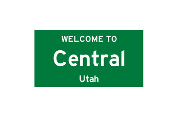 Central, Utah, USA. City limit sign on transparent background. 