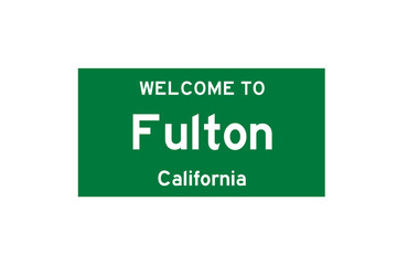 Fulton, California, USA. City limit sign on transparent background. 