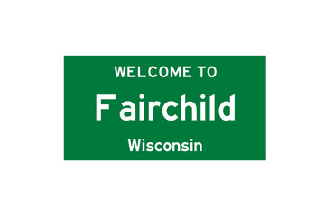 Fairchild, Wisconsin, USA. City limit sign on transparent background. 