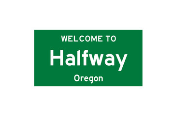 Halfway, Oregon, USA. City limit sign on transparent background. 