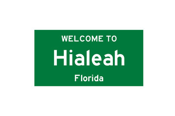 Hialeah, Florida, USA. City limit sign on transparent background. 