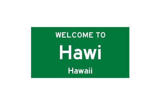 Hawi, Hawaii, USA. City limit sign on transparent background. 