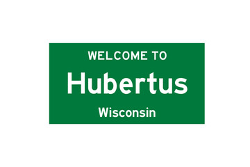 Hubertus, Wisconsin, USA. City limit sign on transparent background. 