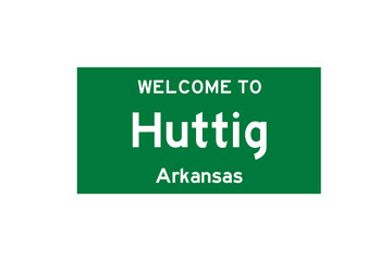 Huttig, Arkansas, USA. City limit sign on transparent background. 