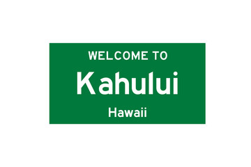 Kahului, Hawaii, USA. City limit sign on transparent background. 