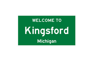 Kingsford, Michigan, USA. City limit sign on transparent background. 