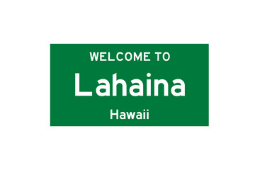 Lahaina, Hawaii, USA. City limit sign on transparent background. 