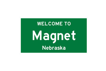 Magnet, Nebraska, USA. City limit sign on transparent background. 