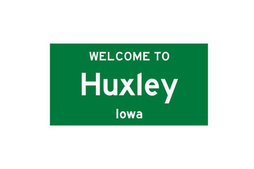 Huxley, Iowa, USA. City limit sign on transparent background. 