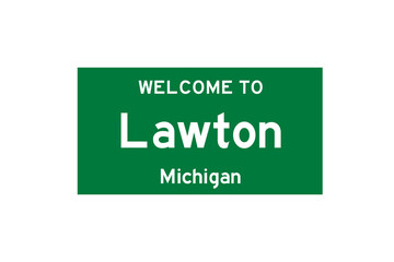 Lawton, Michigan, USA. City limit sign on transparent background. 