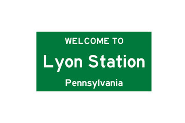 Lyon Station, Pennsylvania, USA. City limit sign on transparent background. 