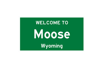 Moose, Wyoming, USA. City limit sign on transparent background. 