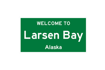 Larsen Bay, Alaska, USA. City limit sign on transparent background. 