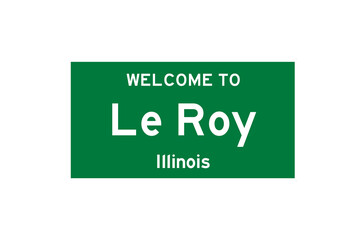 Le Roy, Illinois, USA. City limit sign on transparent background. 