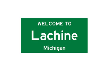 Lachine, Michigan, USA. City limit sign on transparent background. 