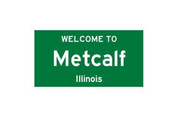Metcalf, Illinois, USA. City limit sign on transparent background. 