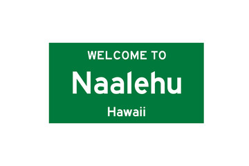 Naalehu, Hawaii, USA. City limit sign on transparent background. 