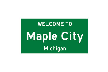 Maple City, Michigan, USA. City limit sign on transparent background. 