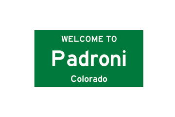 Padroni, Colorado, USA. City limit sign on transparent background. 