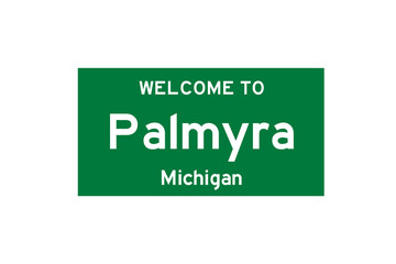 Palmyra, Michigan, USA. City limit sign on transparent background. 