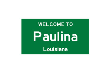 Paulina, Louisiana, USA. City limit sign on transparent background. 