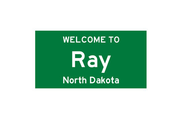 Ray, North Dakota, USA. City limit sign on transparent background. 