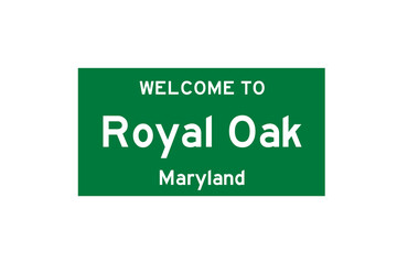 Royal Oak, Maryland, USA. City limit sign on transparent background. 