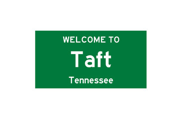 Taft, Tennessee, USA. City limit sign on transparent background. 