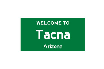 Tacna, Arizona, USA. City limit sign on transparent background. 