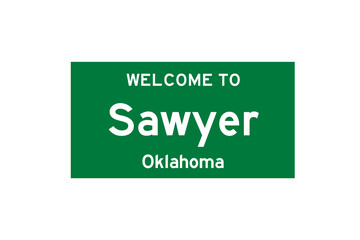 Sawyer, Oklahoma, USA. City limit sign on transparent background. 