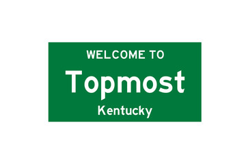Topmost, Kentucky, USA. City limit sign on transparent background. 