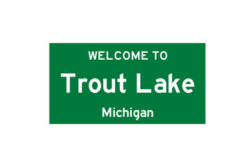 Trout Lake, Michigan, USA. City limit sign on transparent background. 