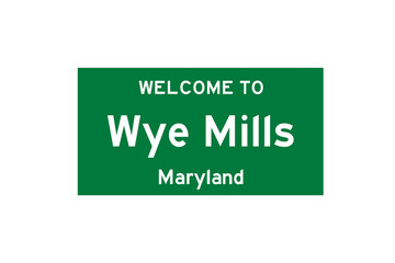 Wye Mills, Maryland, USA. City limit sign on transparent background. 