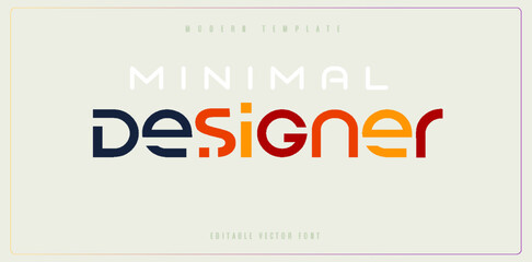 Designer text abstract minimal modern alphabet font template. Typography minimalist urban digital fashion future creative logo font. vector illustration