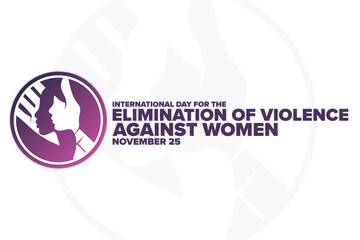 International Day for the Elimination of Violence Against Women. November 25. Holiday concept. Template for background, banner, card, poster with text inscription. Vector EPS10 illustration.