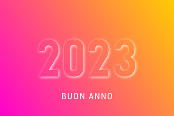 felice anno nuovo - buon anno 2023	
