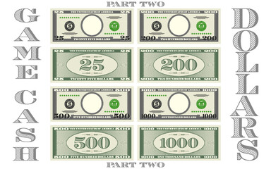 Fictional game paper money in the style of US dollars. Gray obverse and green reverse of banknotes with denominations of 25, 200, 500 and 1000. Empty round in center. Part two