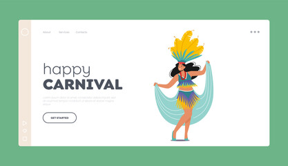 Fototapeta premium Happy Carnival Landing Page Template. Culture Of Latin America, Samba Festival. Girl Wear Bright Costume With Feathers