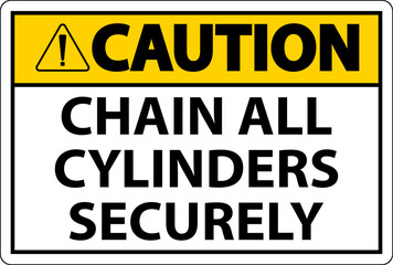 Caution Sign Chain All Cylinders Securely