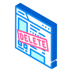 delete account isometric icon vector. delete account sign. isolated symbol illustration