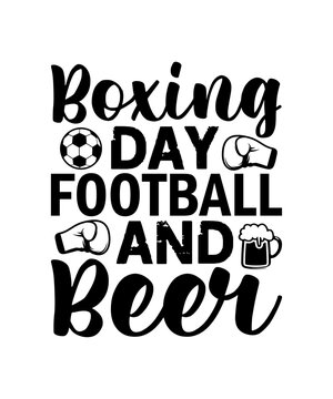 Boxing Day Football And Beer SVG, Boxing, Boxing Design, Boxing SVG, Boxing PNG, Boxing Quotes, Boxing SVG Bundle, Fight, Boxing Commercial Use Quotes 